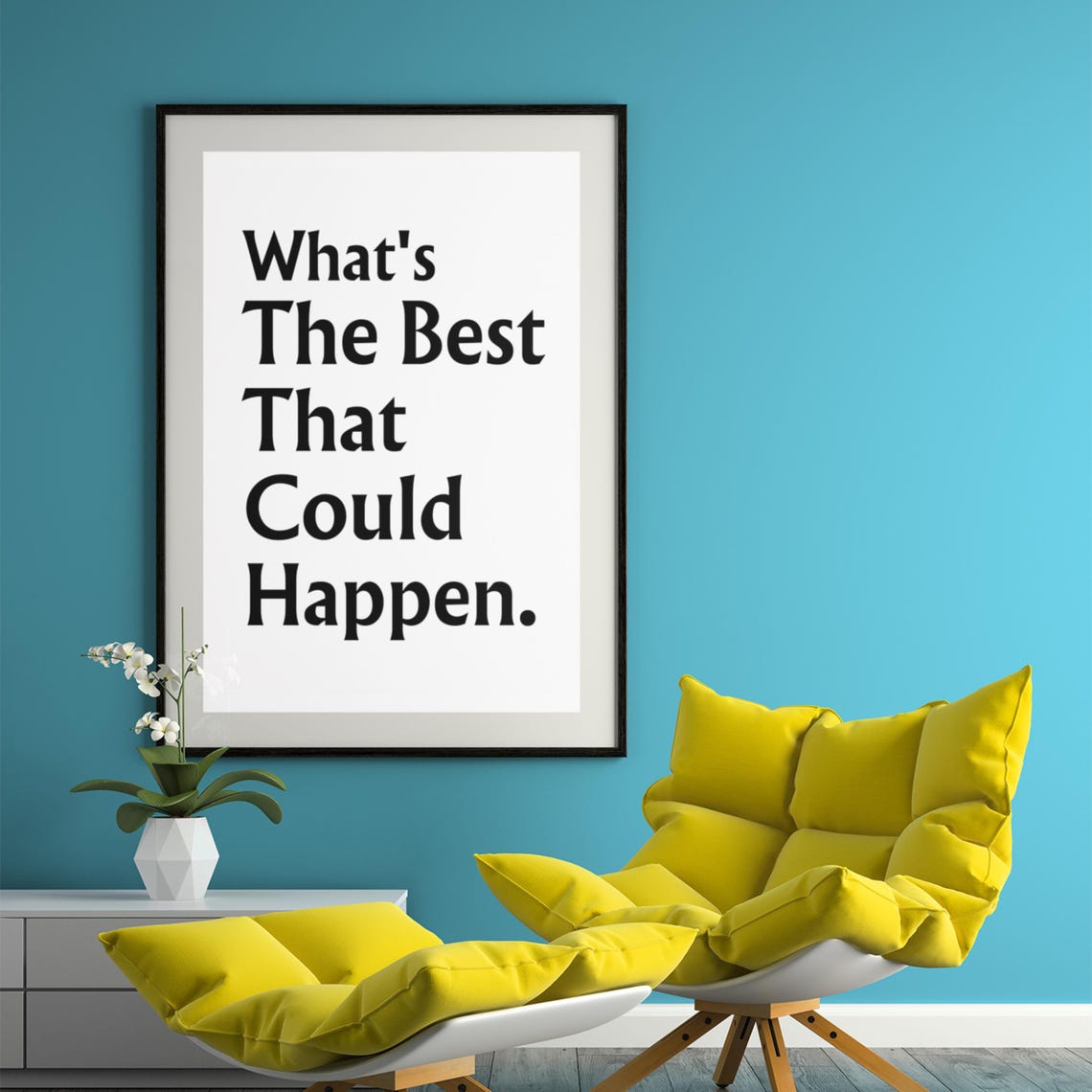 What Is The Best That Could Happen Positive Mindset Quote Poster - Image 3