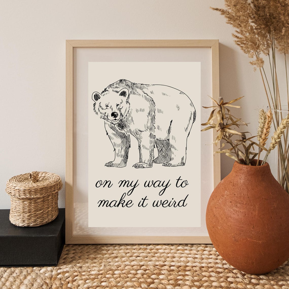 On My Way To Make It Weird Funny Hand Drawn Bear Quote Poster - Image 8