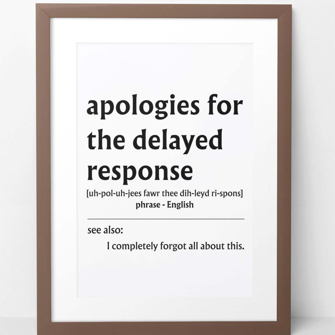 Apologies For The Delayed Response Funny Office Definition Poster - Image 6
