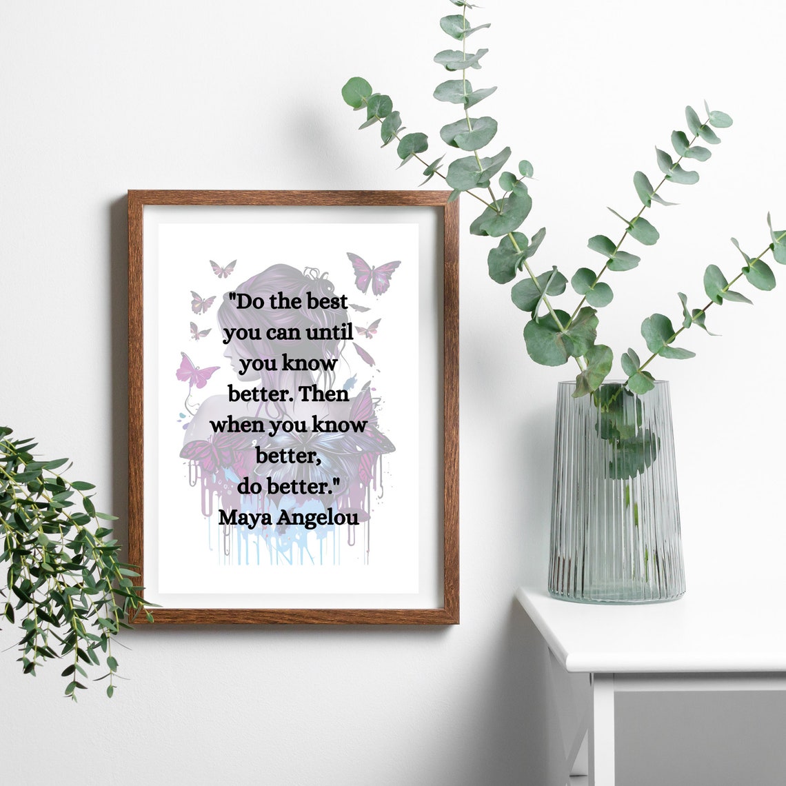 Maya Angelou Do The Best You Can Butterfly Quote Inspirational Poster - Image 3
