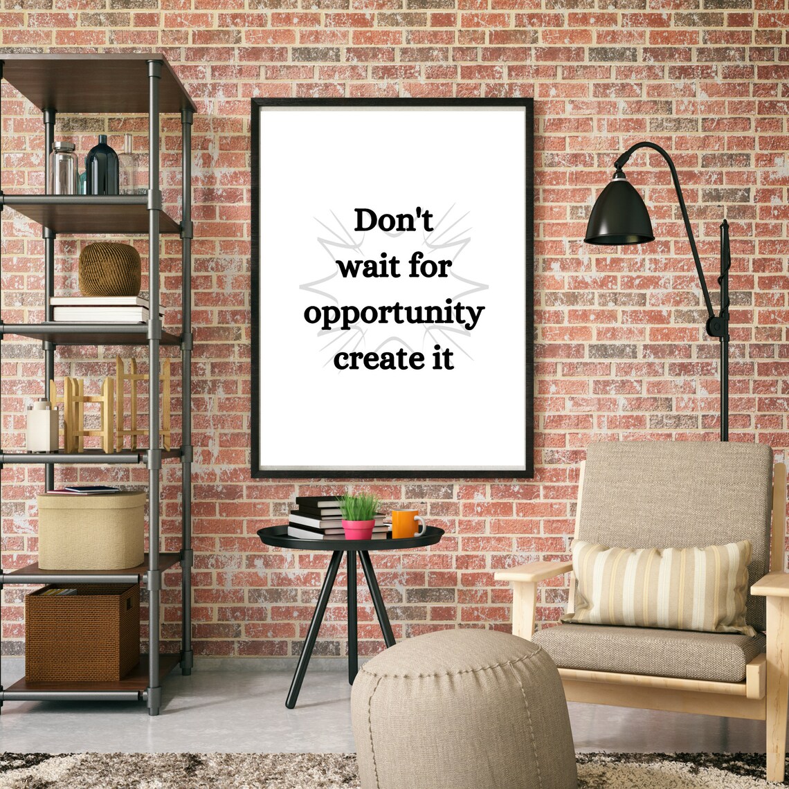 Don’t Wait For Opportunity, Create It Typography - Image 2