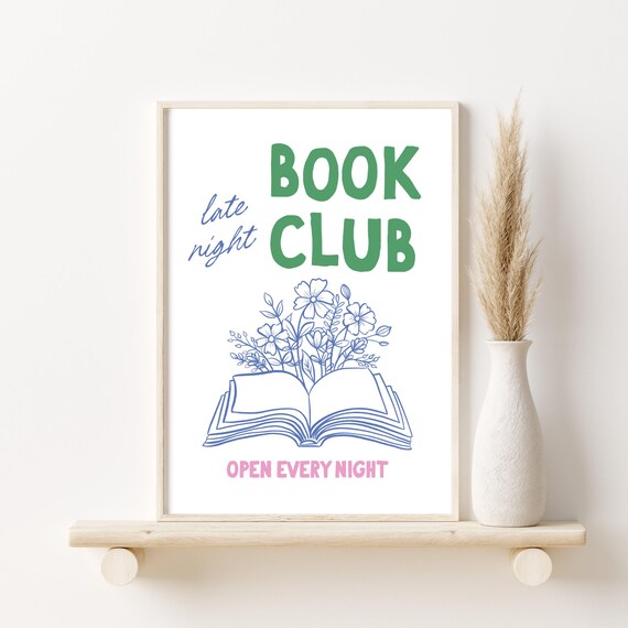 Late Night Book Club Open Every Night Bookish Quote Art Poster