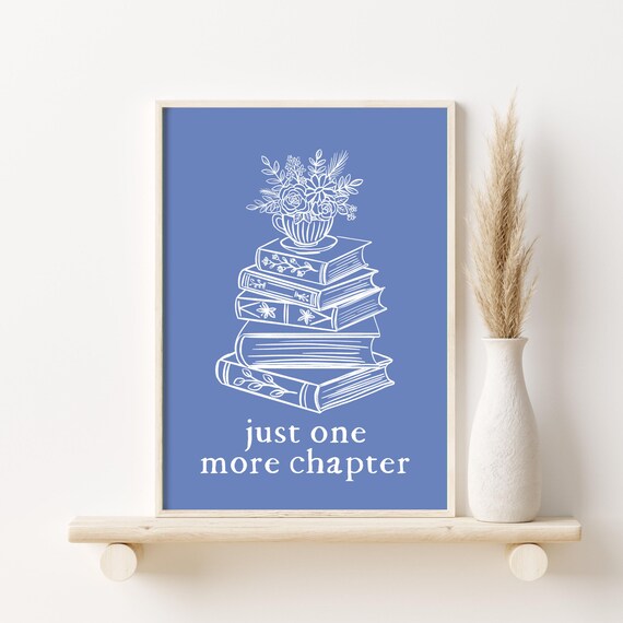 Just One More Chapter Blue Books Stack Floral Bookish Poster