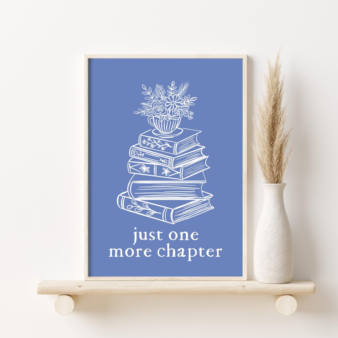 Just One More Chapter Blue Books Stack Floral Bookish Poster