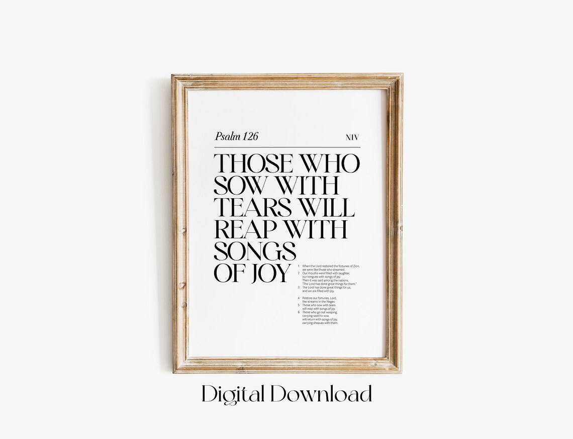Psalm 126 Those Who Sow With Tears Will Reap With Songs Of Joy Poster - Image 2