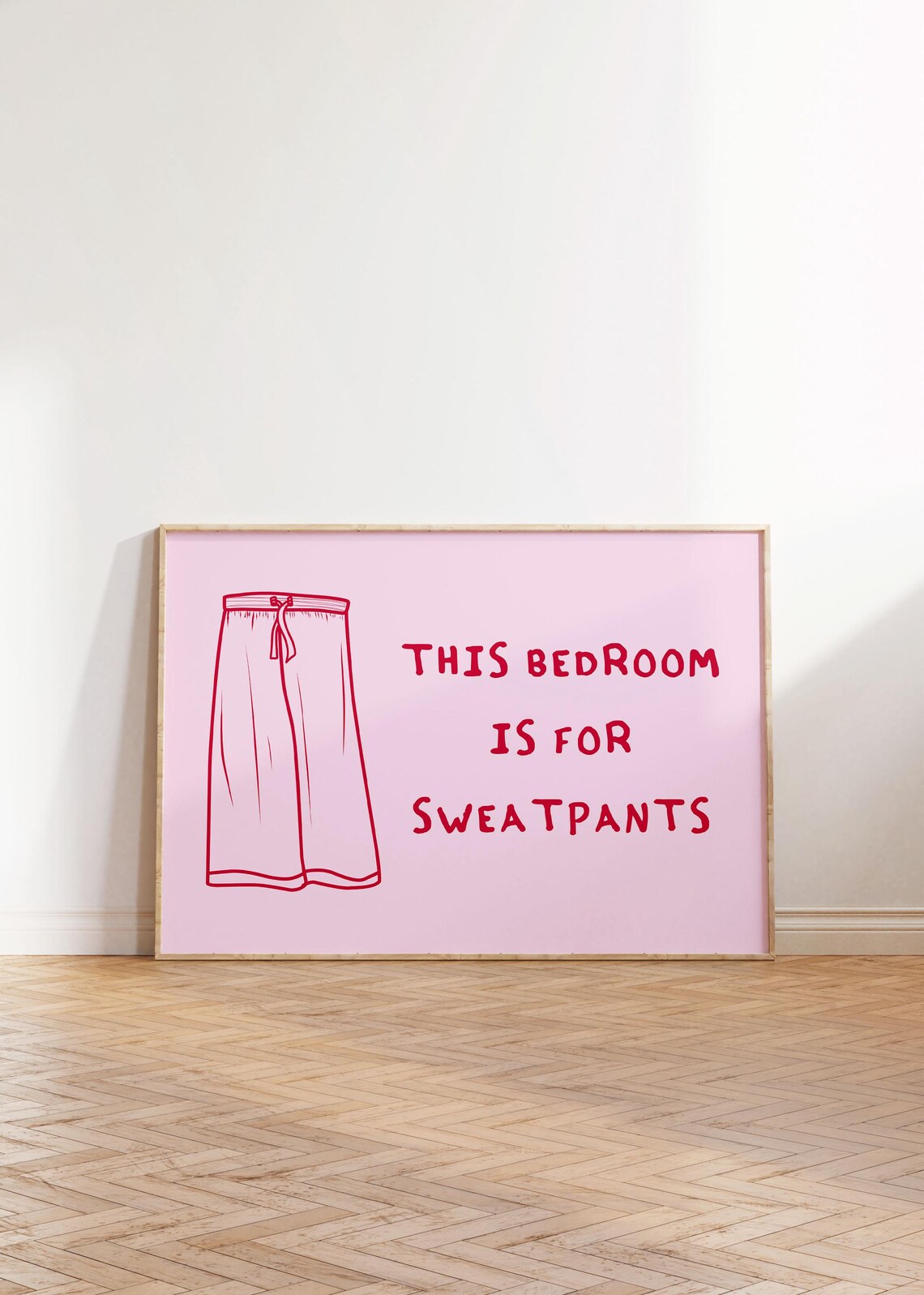 This Bedroom Is For Sweatpants Pink Pants Sketch Cozy Quote Poster - Image 2