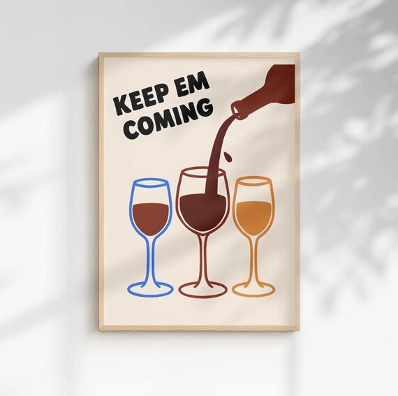 Keep Em Coming Wine Pour Retro Bar Art Kitchen Typography Print