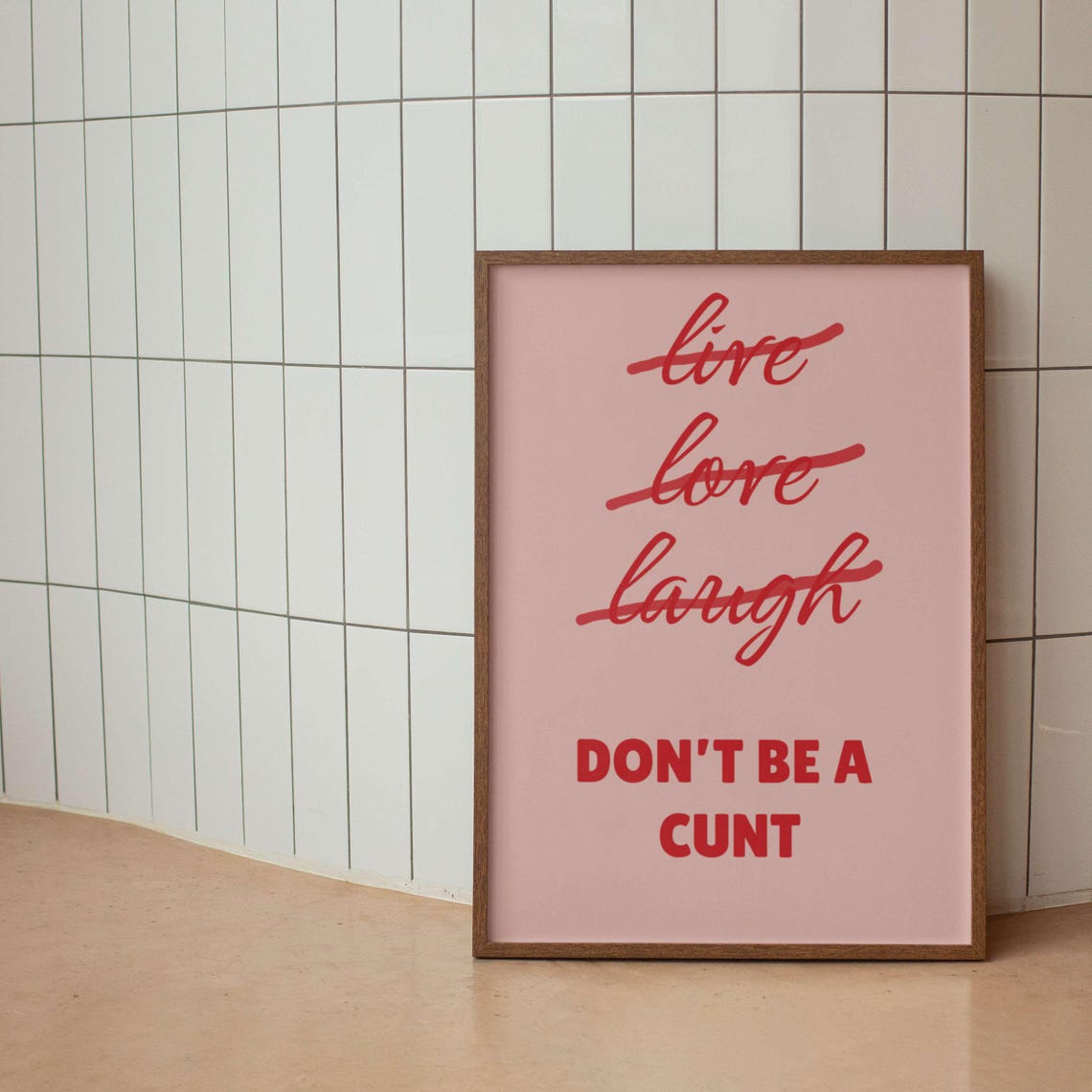 Do Not Be A Crossed Out Live Love Laugh Cheeky Parody Poster - Image 3