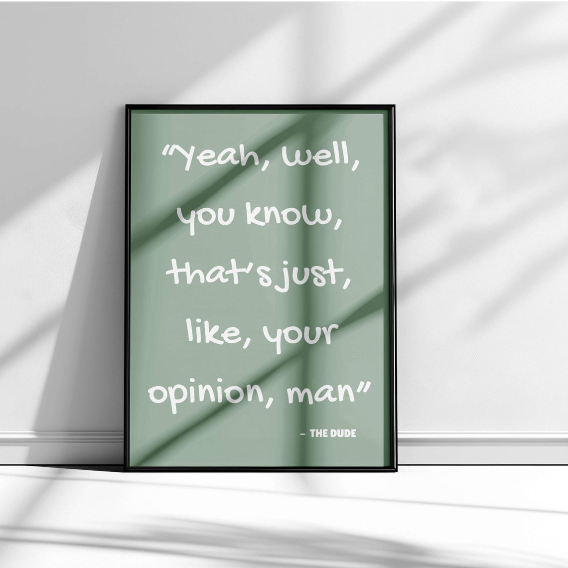 The Dude Your Opinion Man Big Lebowski Movie Fan Quote Poster - Image 3
