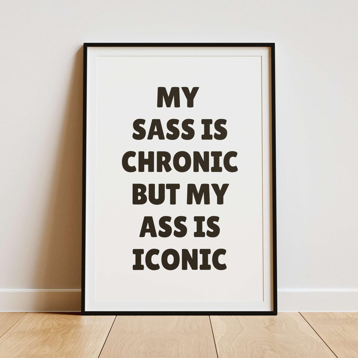 My Sass Is Chronic but My Ass Is Iconic Red Pink Sassy Poster - Image 2