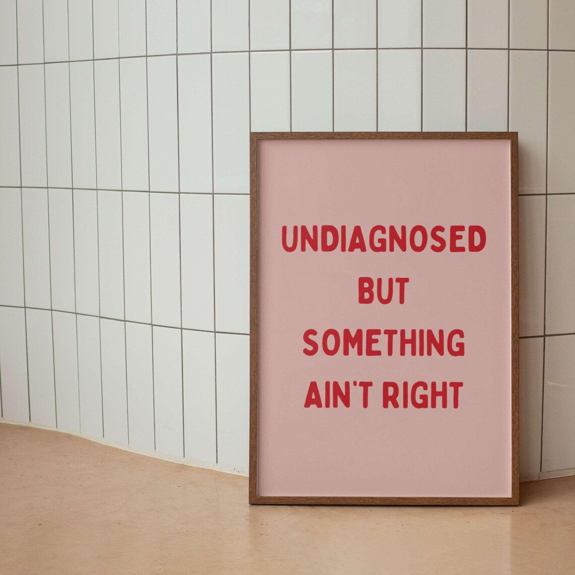 Undiagnosed but Something Ain Not Right Sage Green Quote Poster - Image 3