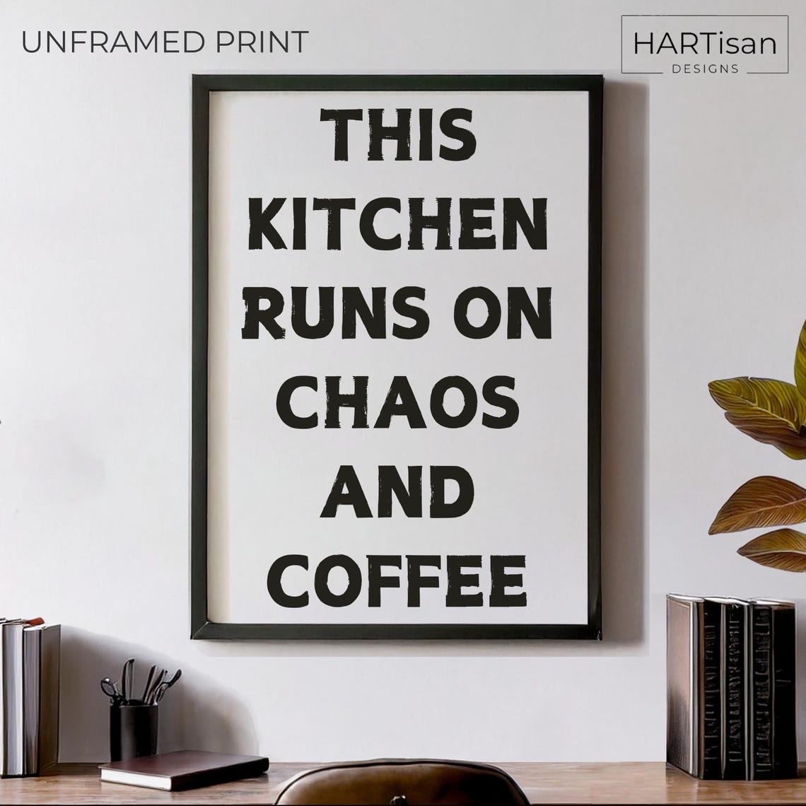 This Kitchen Runs on Chaos and Coffee Bold Black White Kitchen Poster