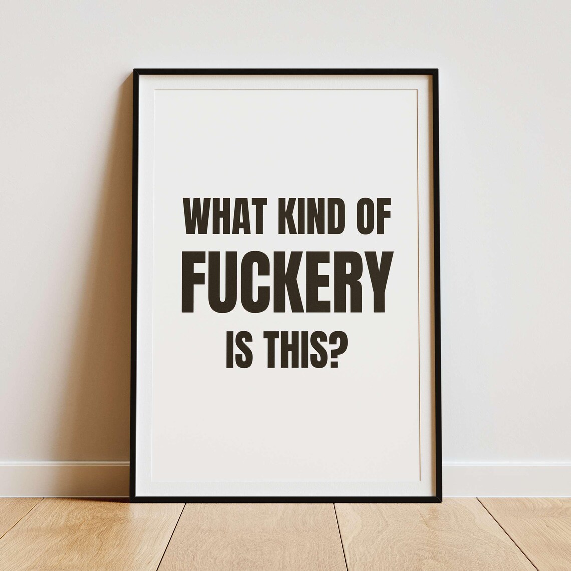 What Kind Of Fuckery Is This Bold Navy Funny Cheeky Quote Poster - Image 2