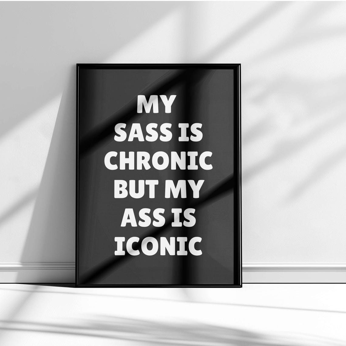 My Sass Is Chronic but My Ass Is Iconic Red Pink Sassy Poster - Image 5