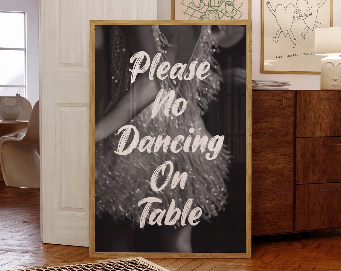 Please No Dancing On Table Funny Black White Party Photo Poster