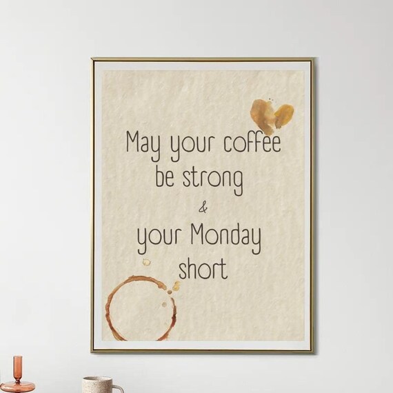 Coffee Quote Motivational Monday Kitchen Art Print