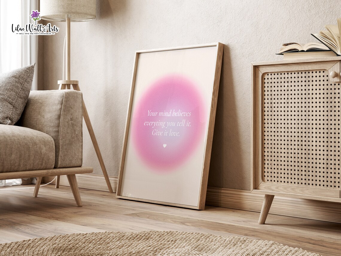 Your Mind Believes Pink Aura Quote Poster Give It Love Reminder - Image 6