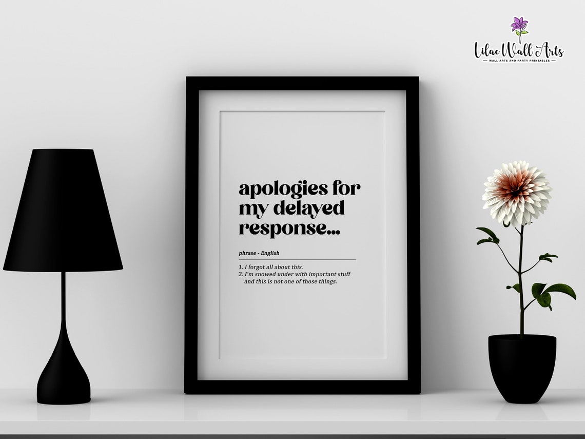 Apologies for My Delayed Response Funny Office Definition Print - Image 4