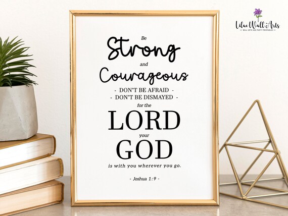 Be Strong And Courageous Joshua 1:9 Christian Scripture Art Poster