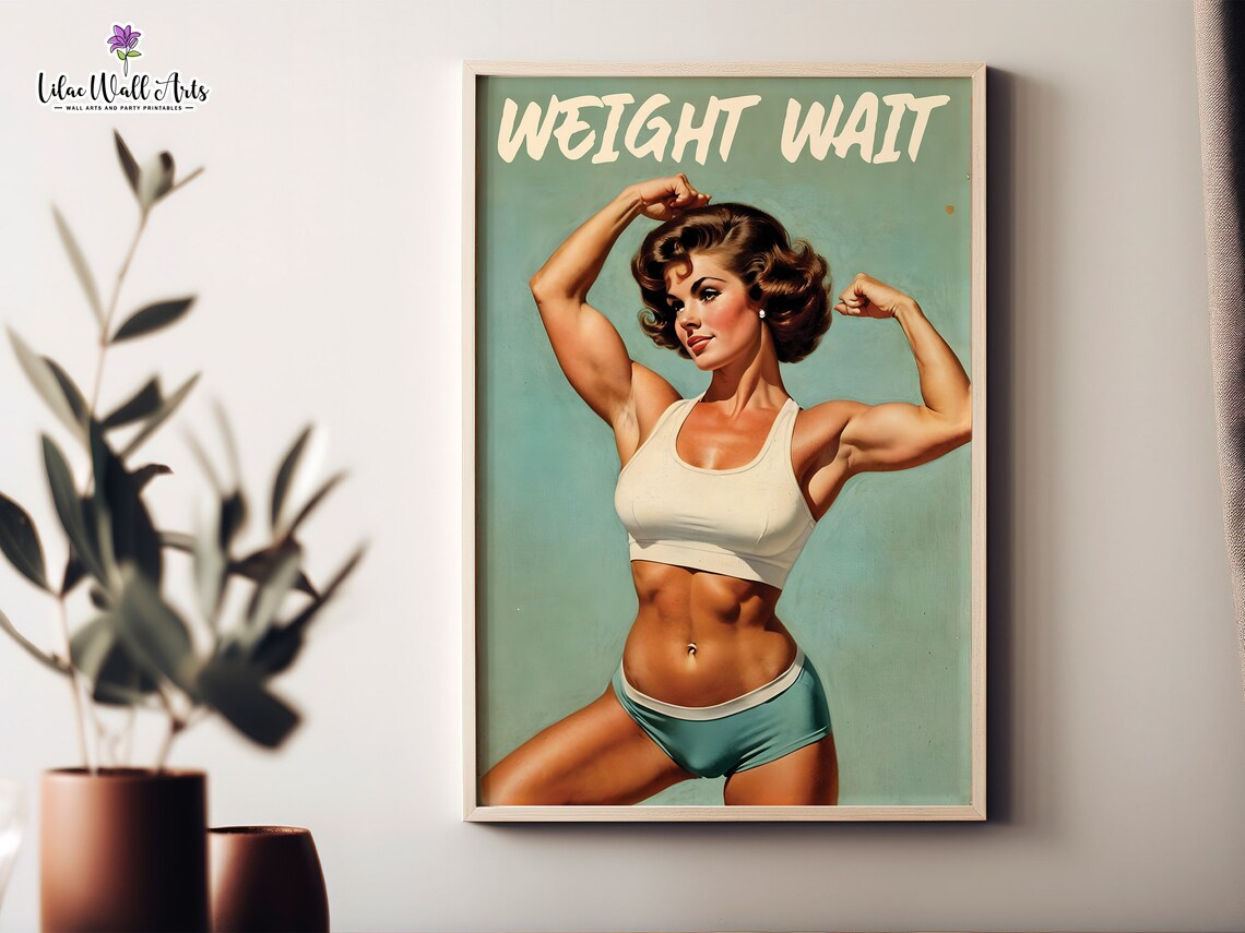 Weight Wait Funny Retro Gym Poster Strong Woman Fitness Humor Decor