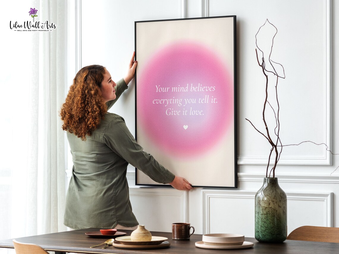 Your Mind Believes Pink Aura Quote Poster Give It Love Reminder - Image 2