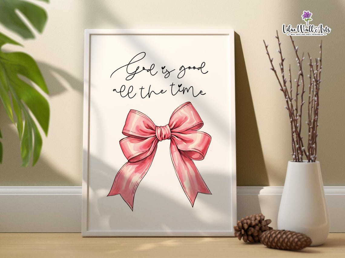 God Is Good All The Time Pink Bow Script Coquette Faith Poster