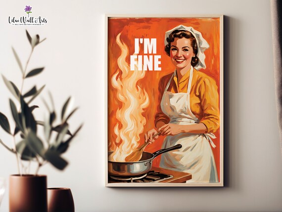 I Am Fine Vintage Kitchen Poster Retro Housewife 60s Kitchen Cute Kitchen Dcor Retro Kitchen Print Chef Print Retro Woman Poster