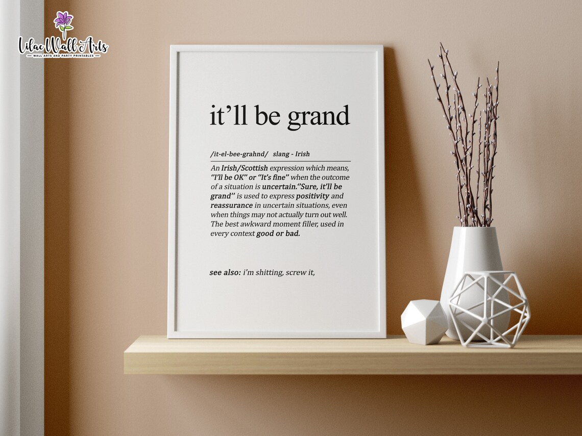 It'll Be Grand Irish Expression Art Print - Image 4