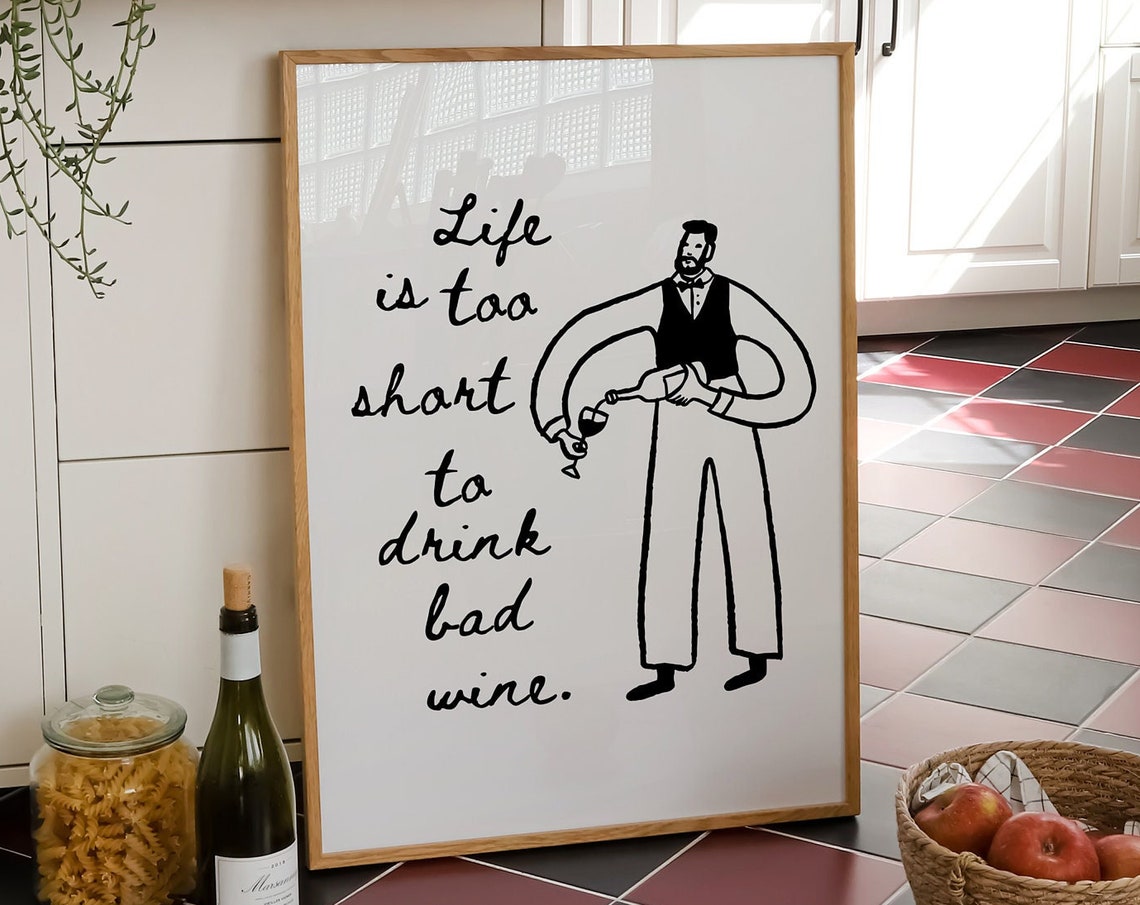 Life Is Too Short to Drink Bad Wine Sommelier Quote Bar Poster