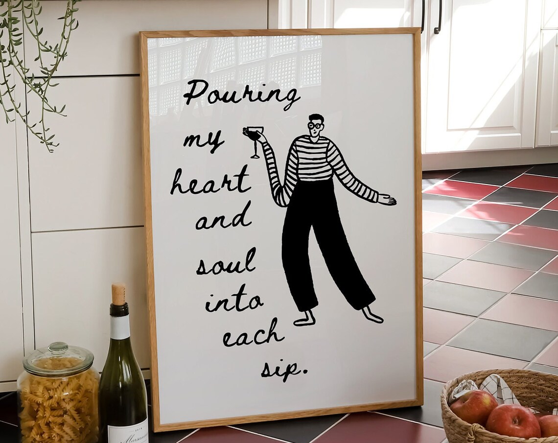 Pouring My Heart and Soul Into Each Sip Wine Lover Quote Poster