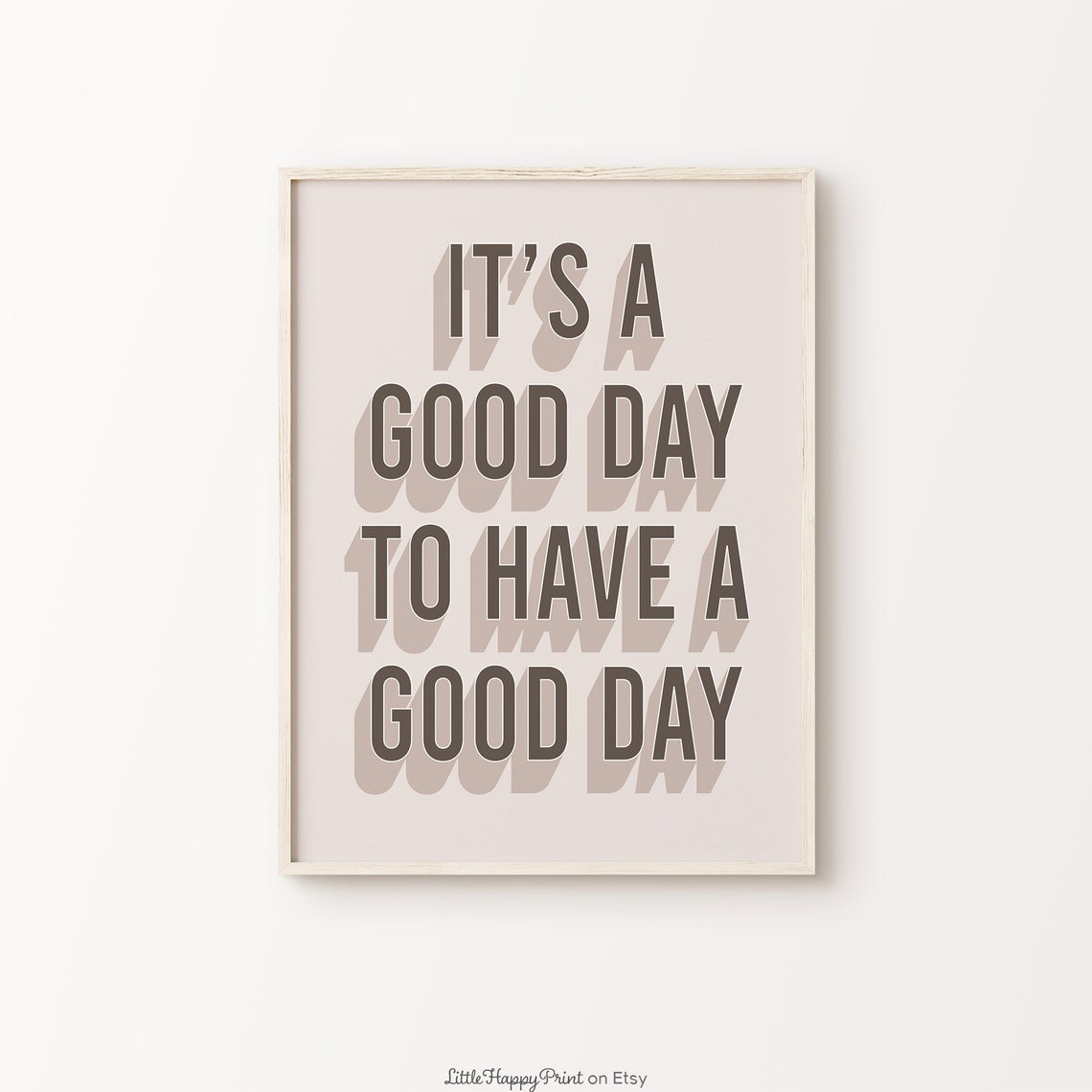 Its A Good Day To Have A Good Day Neutral Retro Positive Poster