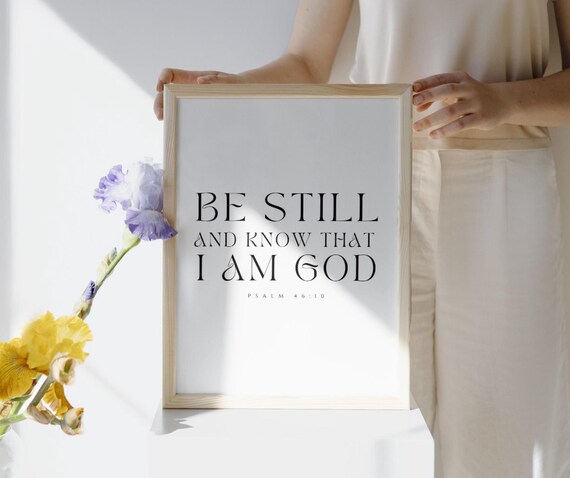 Psalm 4610 Be Still And Know That I Am God Bible Verse Wall Art Print Scripture Baptism Gift Christian Farmhouse Nursery Sign