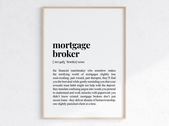 Mortgage Broker Funny Definition, Sassy Gift Print
