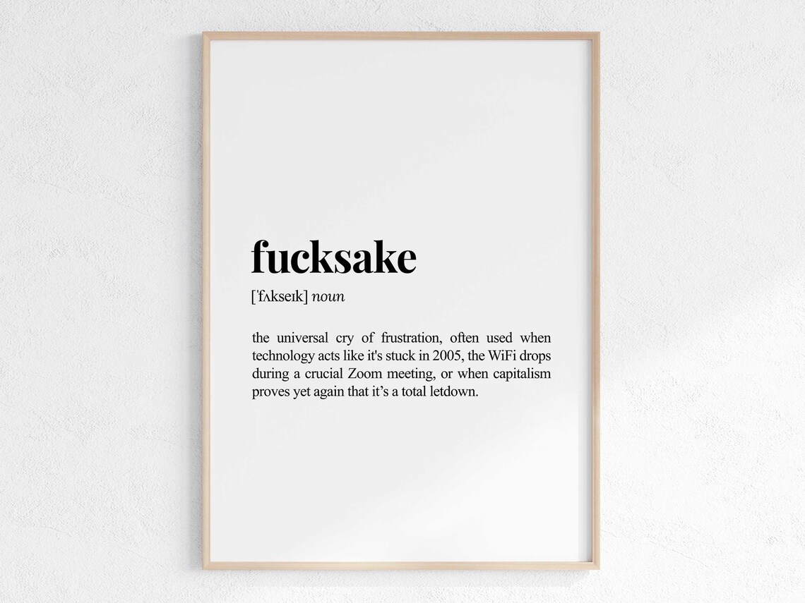 Fucksake Definition Print, Sarcastic Dictionary Poster