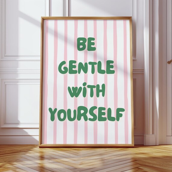 Be Gentle With Yourself Wall Art Whimsical Motivational Print Pastel Retro Cute Encouragement Poster For Home Or Office