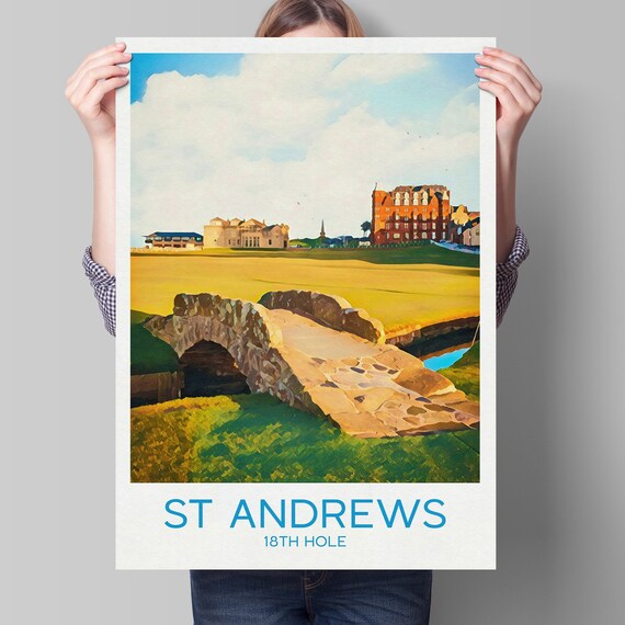 St Andrews 18th Hole Swilcan Bridge Famous Golf Course Travel Poster