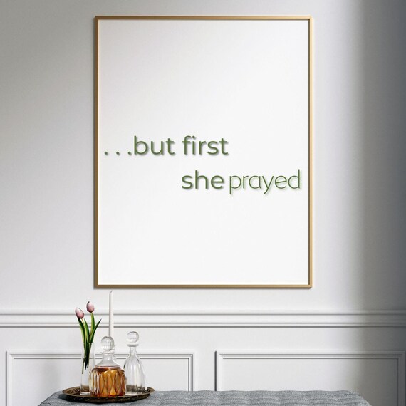 But First She Prayed Minimalist Christian Faith Quote Wall Art Poster