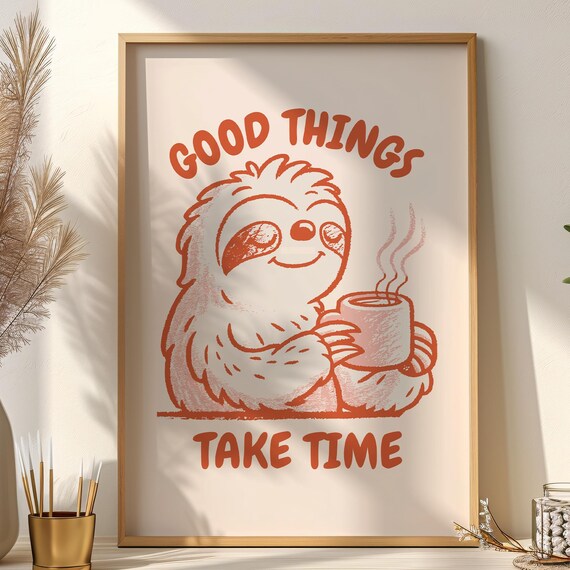 Good Things Take Time Sloth Coffee Retro Encouragement Art Poster