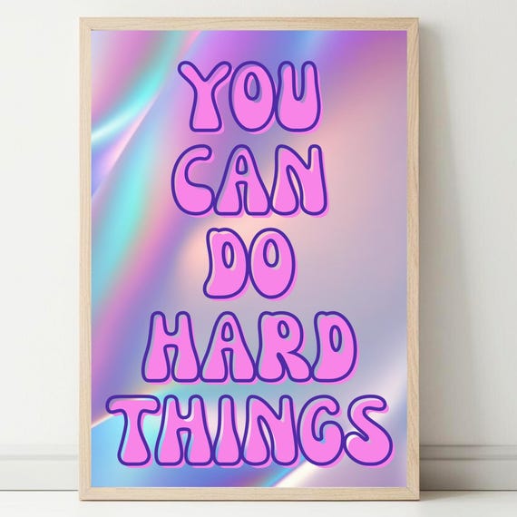 You Can Do Hard Things Wall Art Anxiety Relief Mental Health Optimism Poster Motivational Quote School Counselor Decor