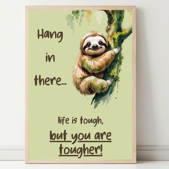 Cute Sloth Hang In There Motivational Quote Art Print