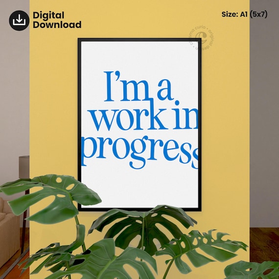 I'm a Work in Progress Funny Blue Typography Motivational Quote Poster