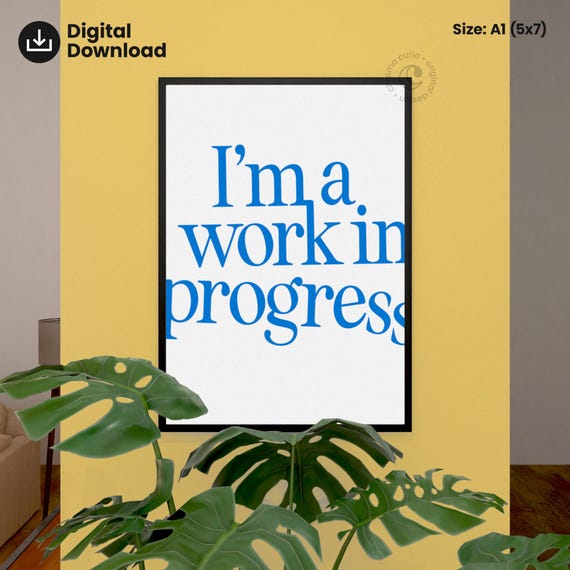 Im A Work In Progress Funny Typography Print Wall Art Quote Personal Growth Decor Modern Office Poster