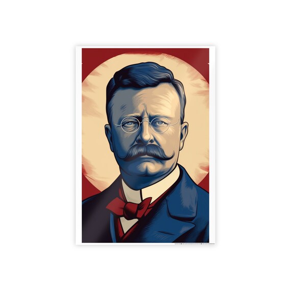 Teddy Roosevelt Campaign Poster, Gift for Occasions