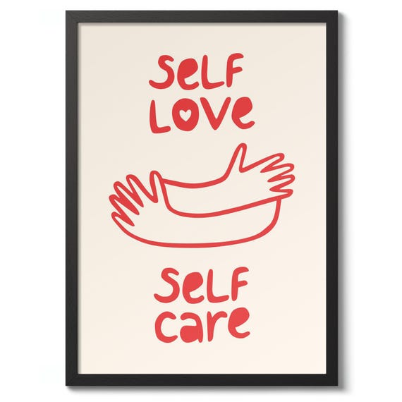 Self Love Care Poster Typography Print Wellness Wall Art Decor Gift