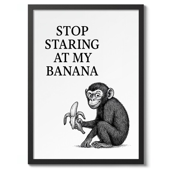 Stop Staring At My Banana Funny Monkey Poster Vintage Bathroom Humor