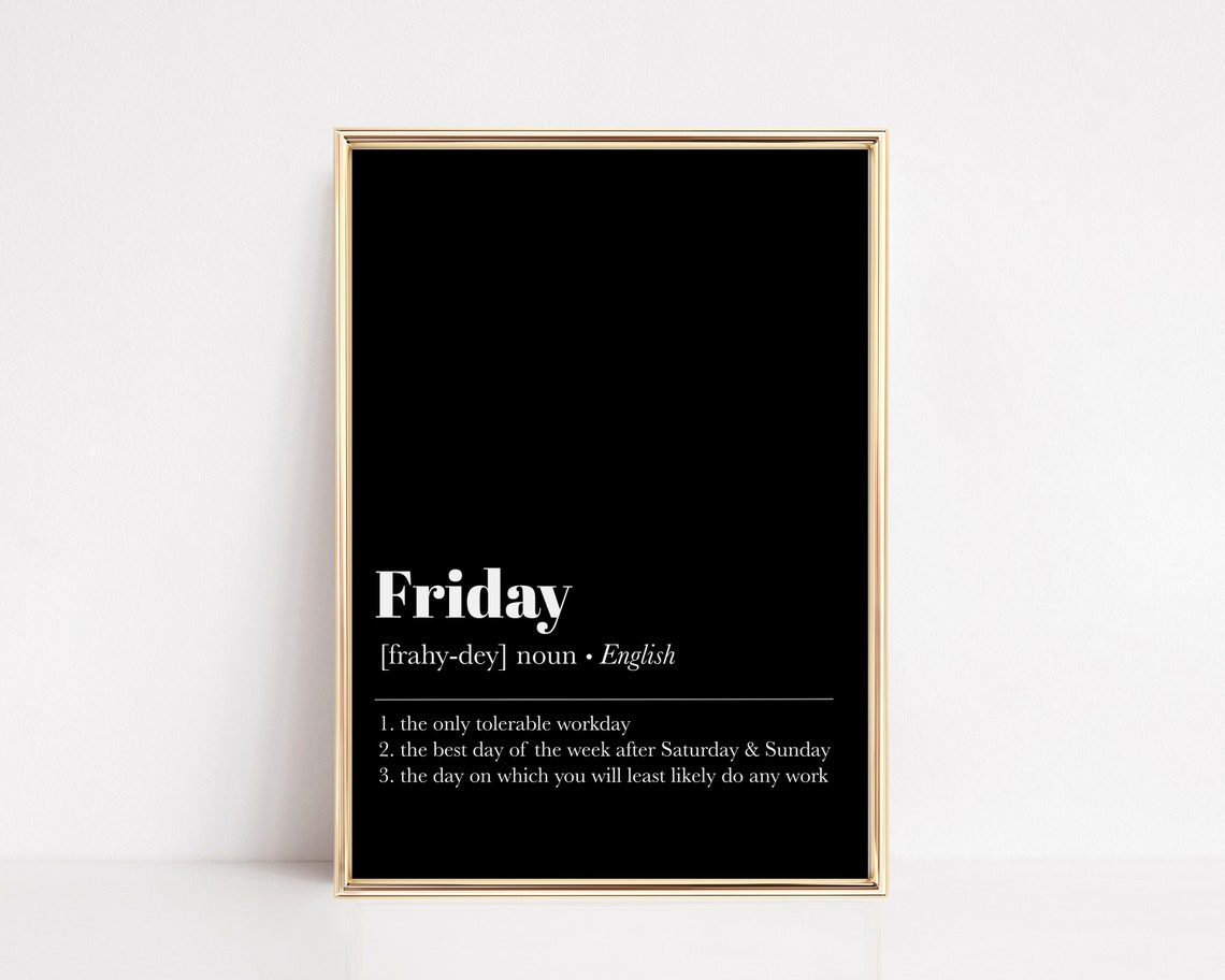 Friday Definition Funny Work Week Quote Minimalist Black Poster