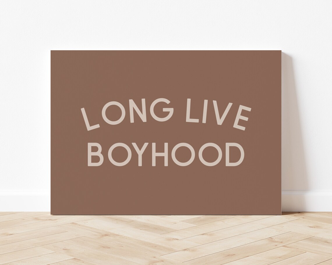 Long Live Boyhood Neutral Boy Nursery Art Print