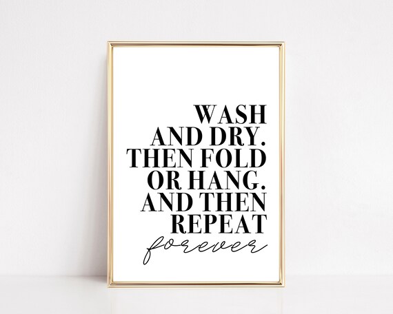 Laundry Room Signs Wash Dry Fold Repeat Poster