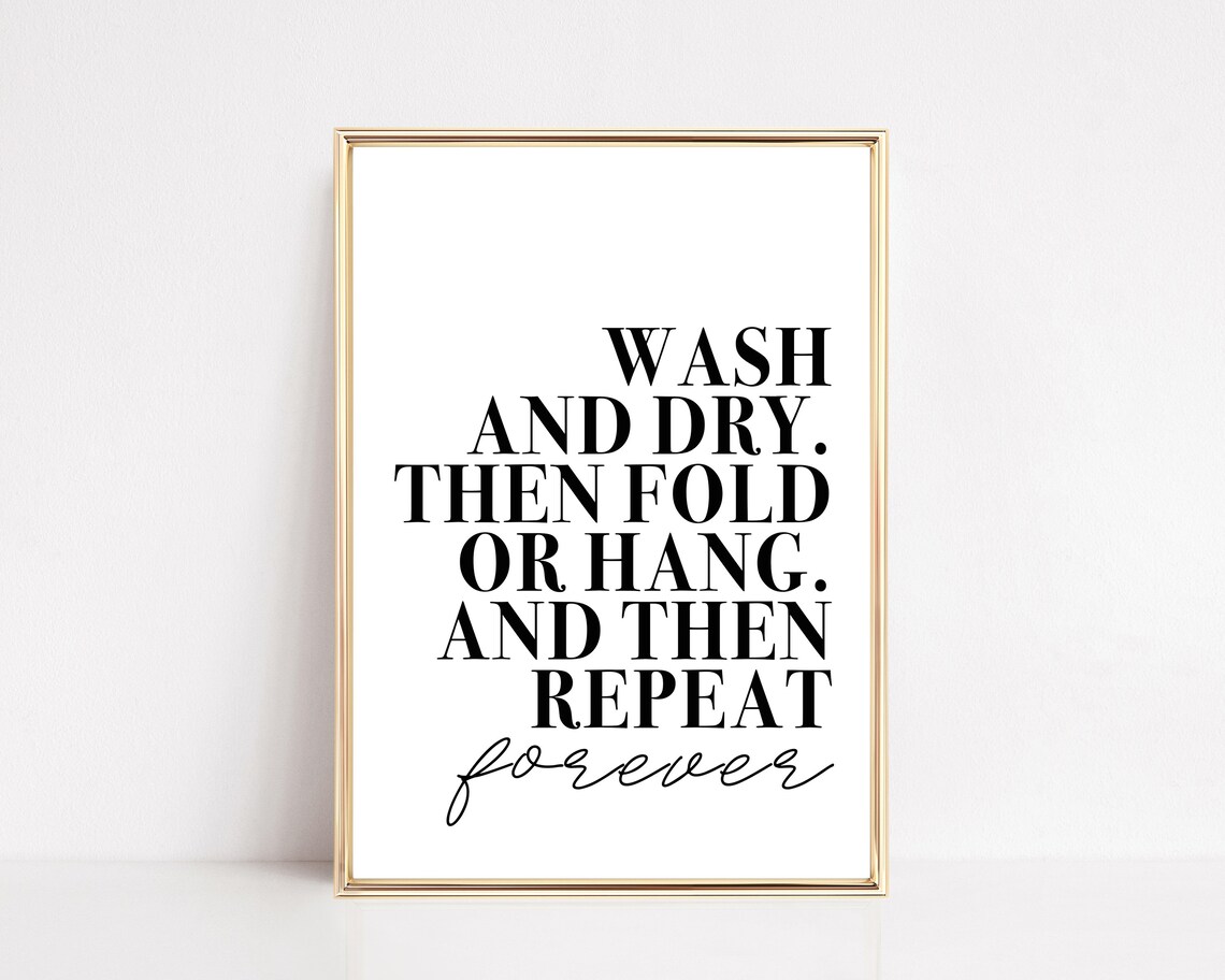Laundry Room Signs Wash Dry Fold Repeat Poster