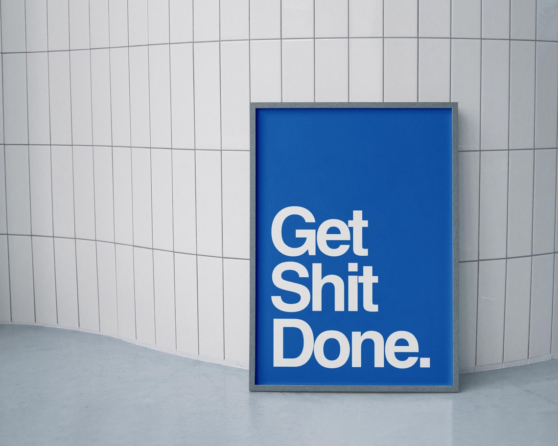 Get Shit Done Bold Blue Typography Motivational Quote Poster - Image 4